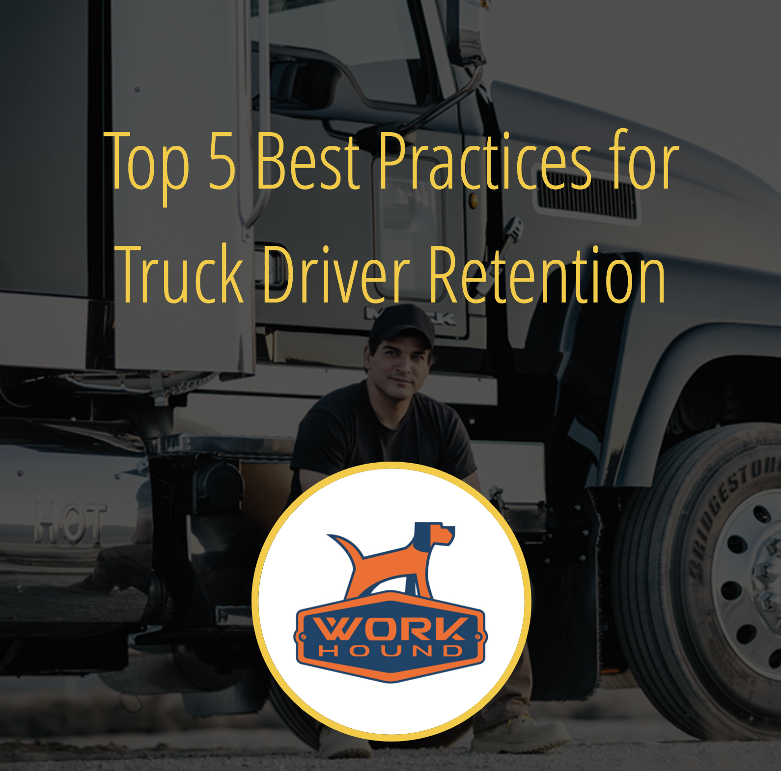 https://workhound.com/wp-content/uploads/2018/07/truck_driver_retention.png